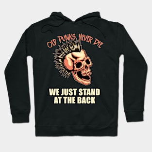 Old Punks Never Die Rock Music Punk Rock Hoodie